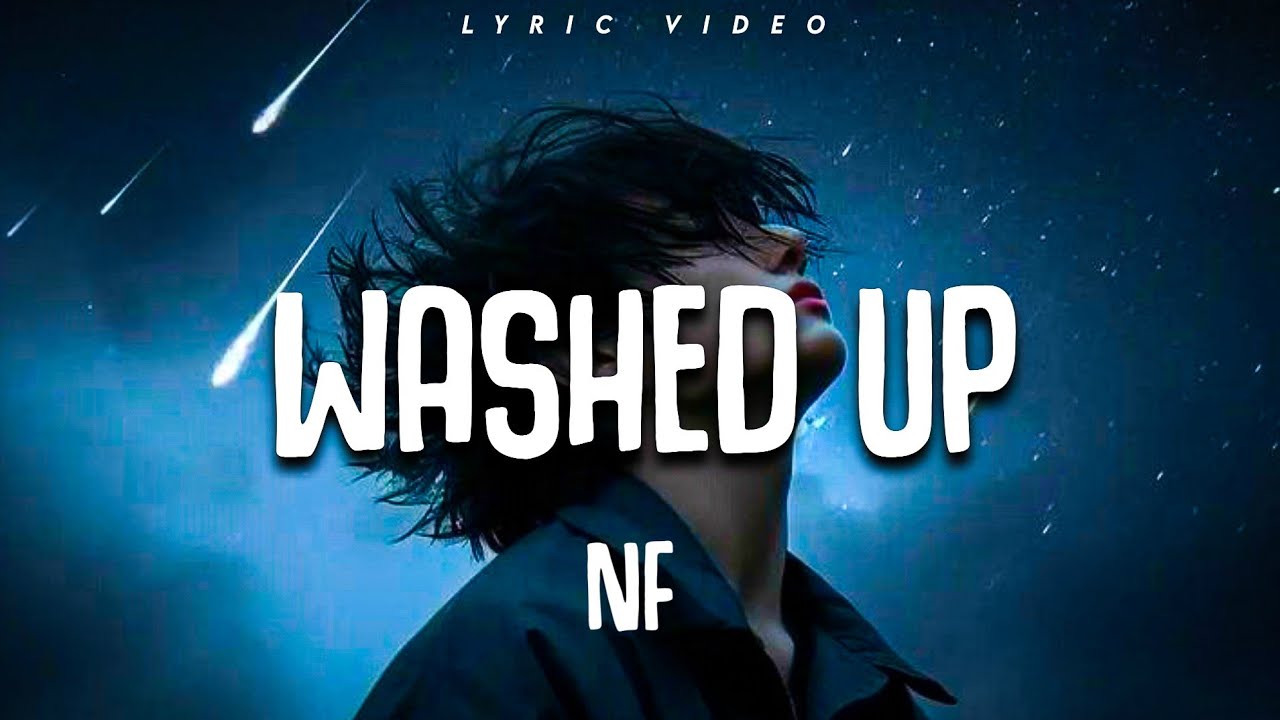 WASHED UP - NF (lyrics)