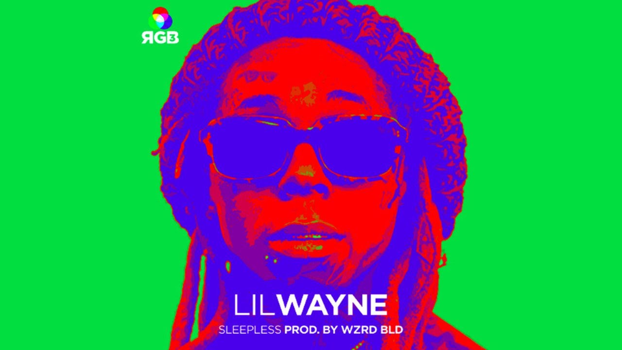 Lil Wayne - Sleepless (Ethika RGB 3)