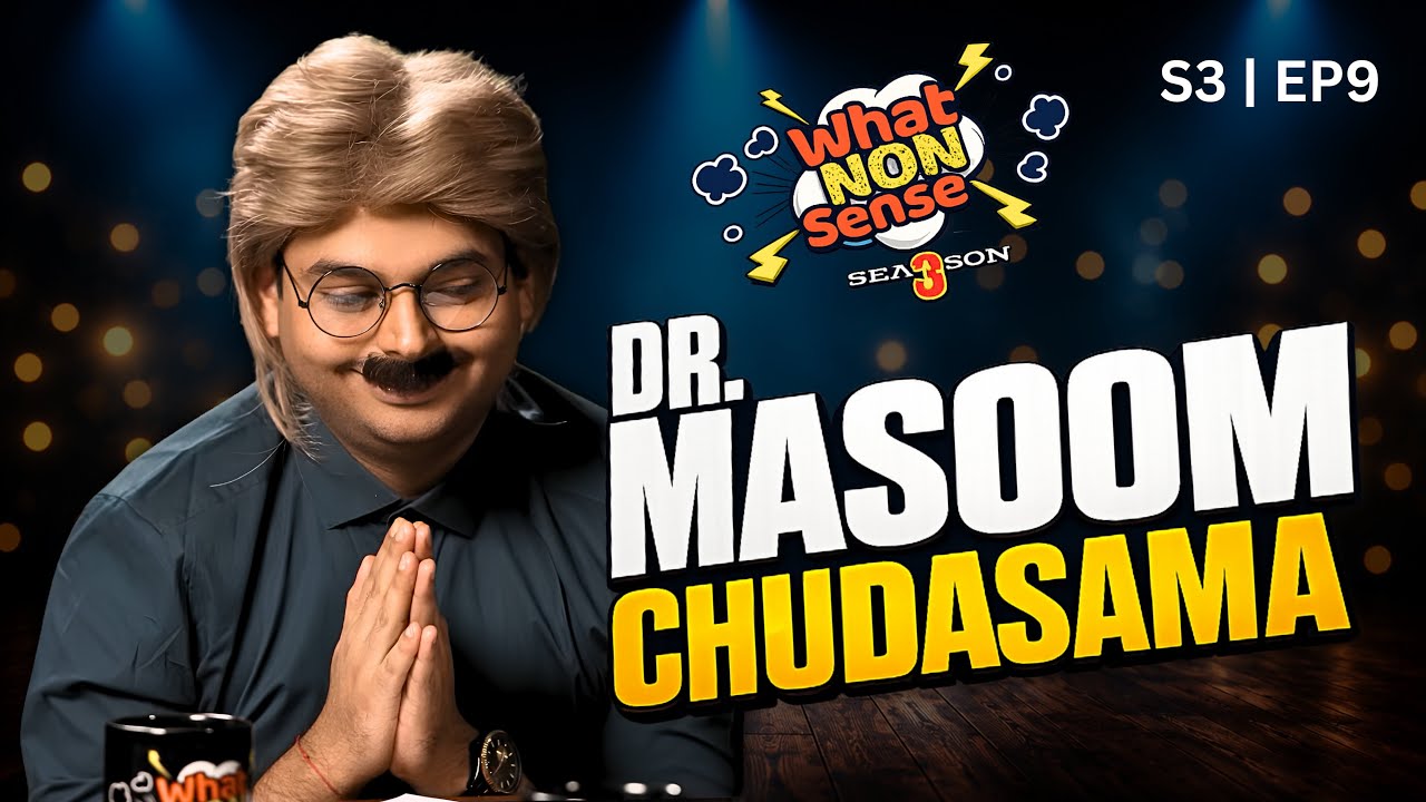 Psychiatrist Dr. Masoom Chudasama | Full Episode | What NON Sense Season 3 Ep 9