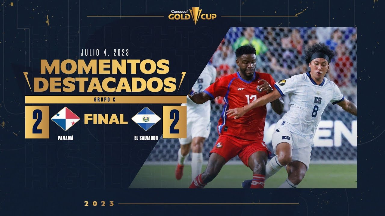 Panam&aacute; 2-2 El Salvador | HIGHLIGHTS | 2023 Gold Cup