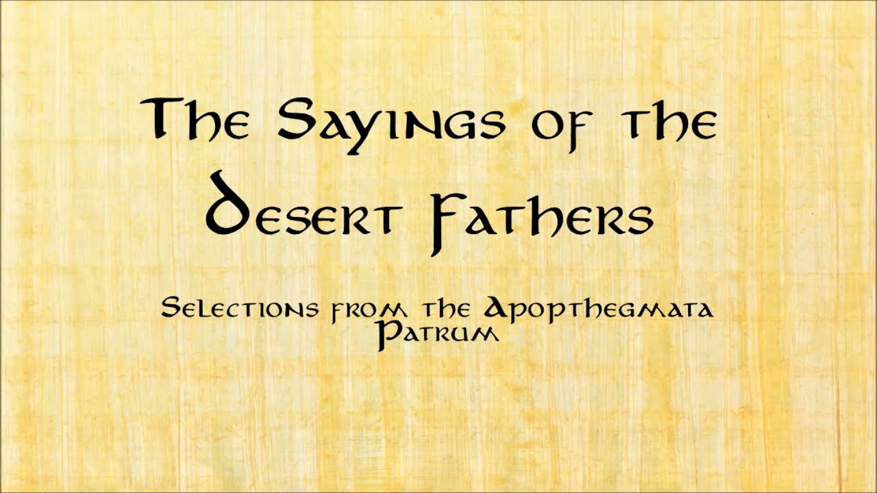 The Sayings of the Desert Fathers (Selections from the Apopthegmata Patrum, Audio/Text)