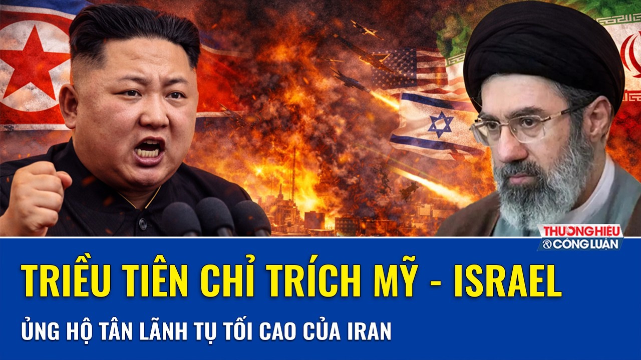 Triều Tiên bất ngờ lên tiếng ủng hộ lãnh tụ mới của Iran, chỉ trích Mỹ - Israel