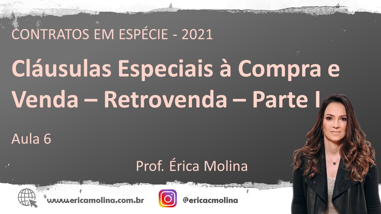 AULA 6 - CLÁUSULAS ESPECIAIS À COMPRA E VENDA - RETROVENDA   PARTE I