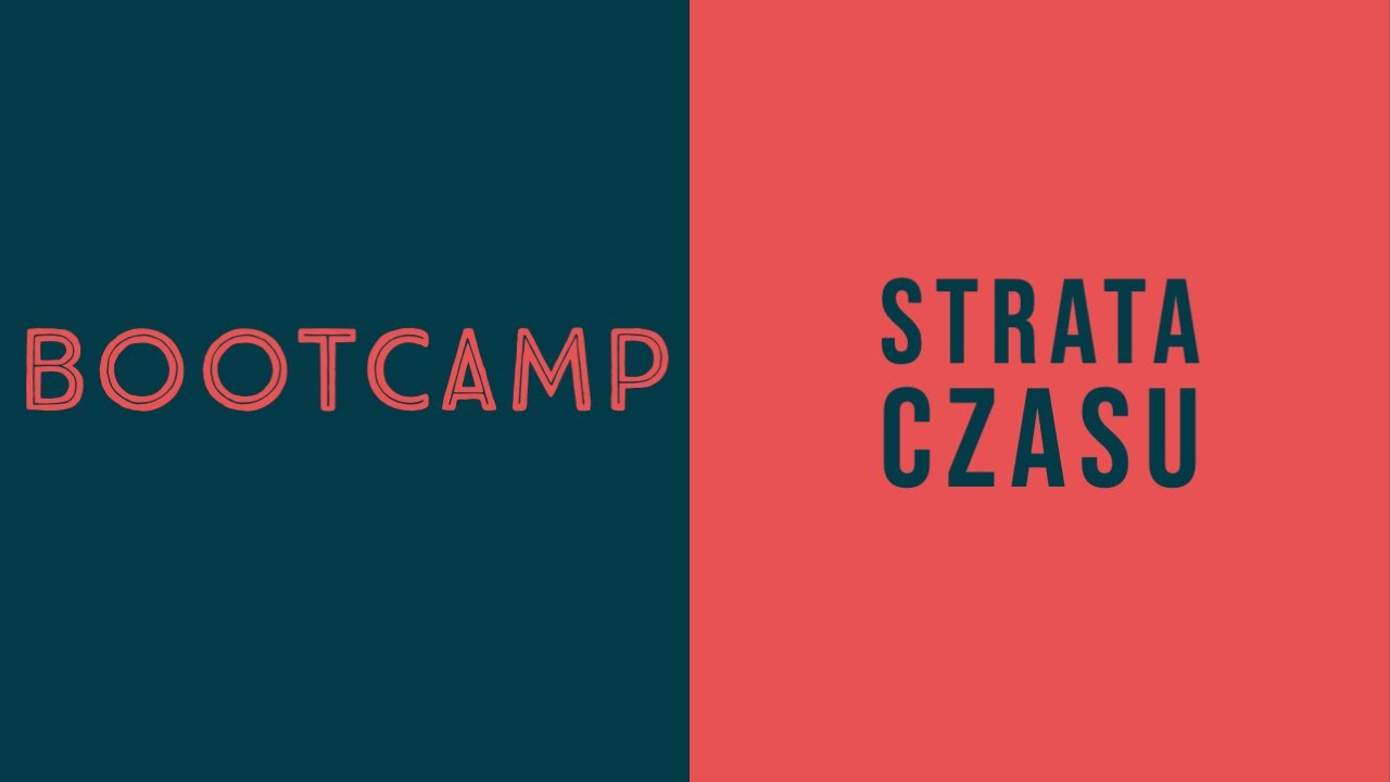 5 powod&oacute;w dlaczego NIE warto iść na bootcamp
