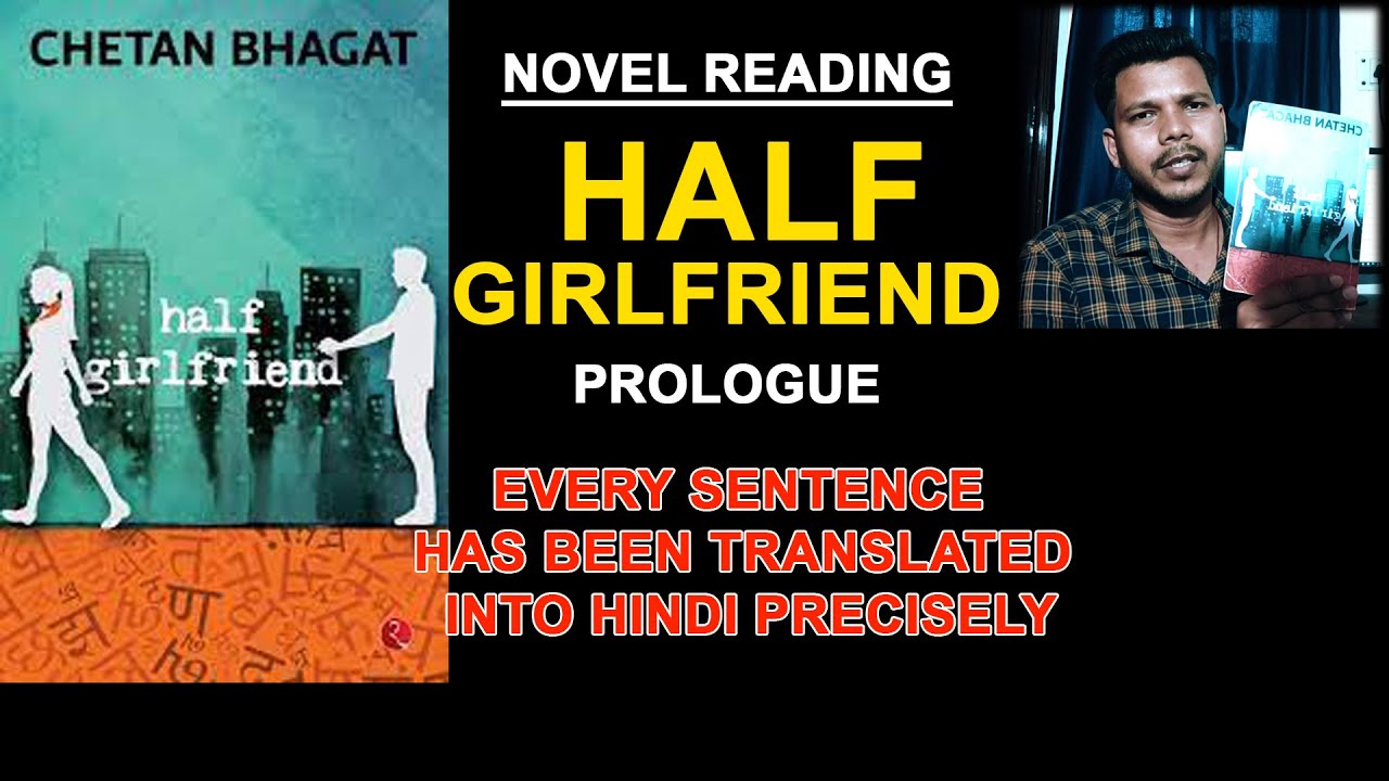 CHETAN BHAGAT HALF GIRLFRIEND PROLOGUE || ENGLISH TO HINDI TRANSLATION