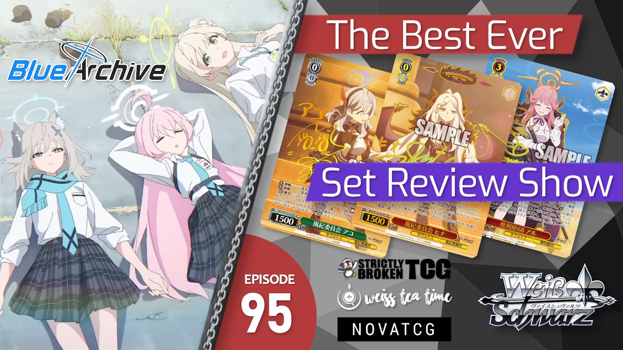 The BEST EVER Weiss Schwarz Set Review Show Ep. 95 - Blue Archive Vol.2