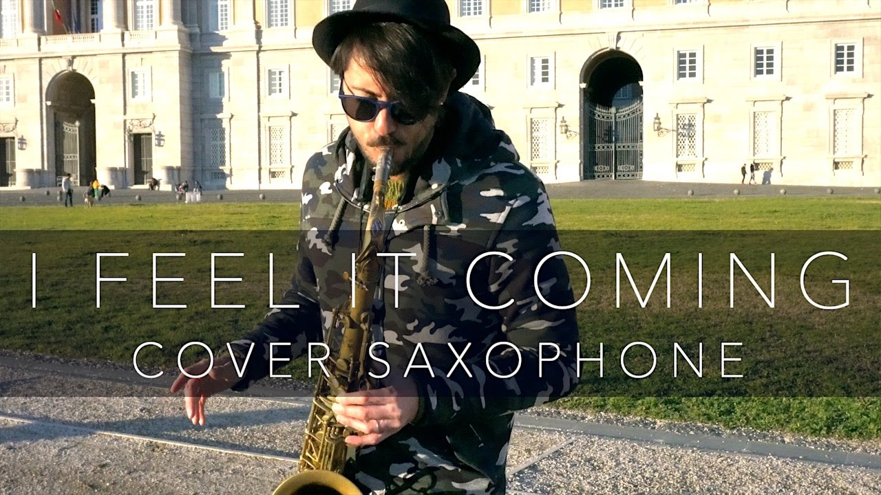 I FEEL IT COMING - The Weeknd (Saxophone Cover Daniele Vitale)