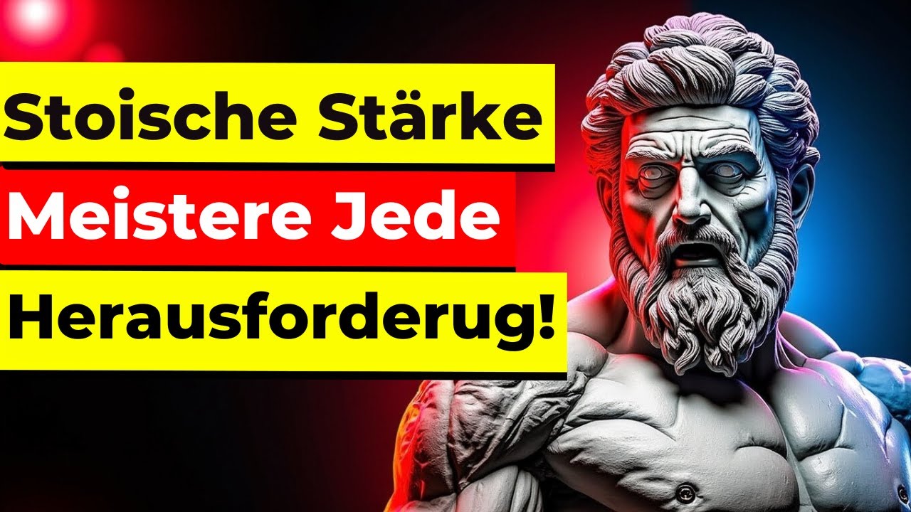 Emotionale Resilienz - Meistere Herausforderungen mit Stoischer Ethik!