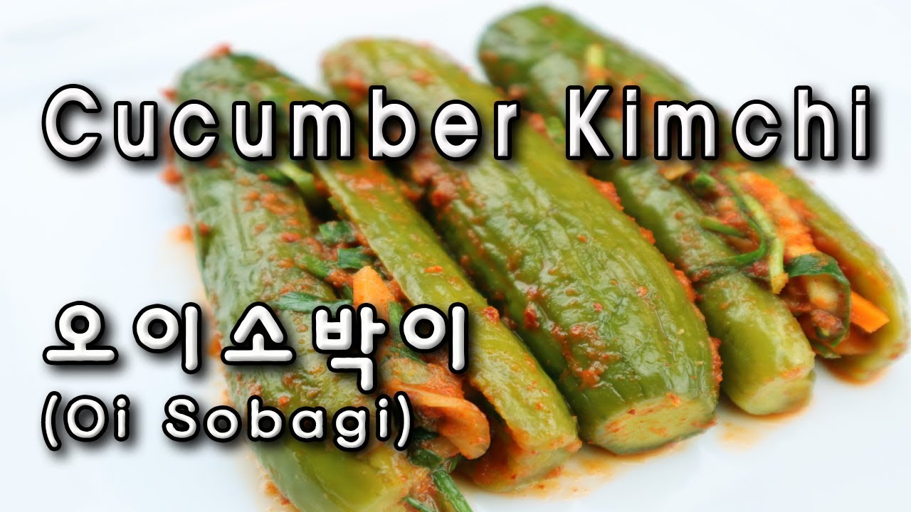 Cucumber Kimchi 오이소박이(Oi-sobagi) | 아삭아삭 오이소박이 | KIMCHI 김치 SERIES