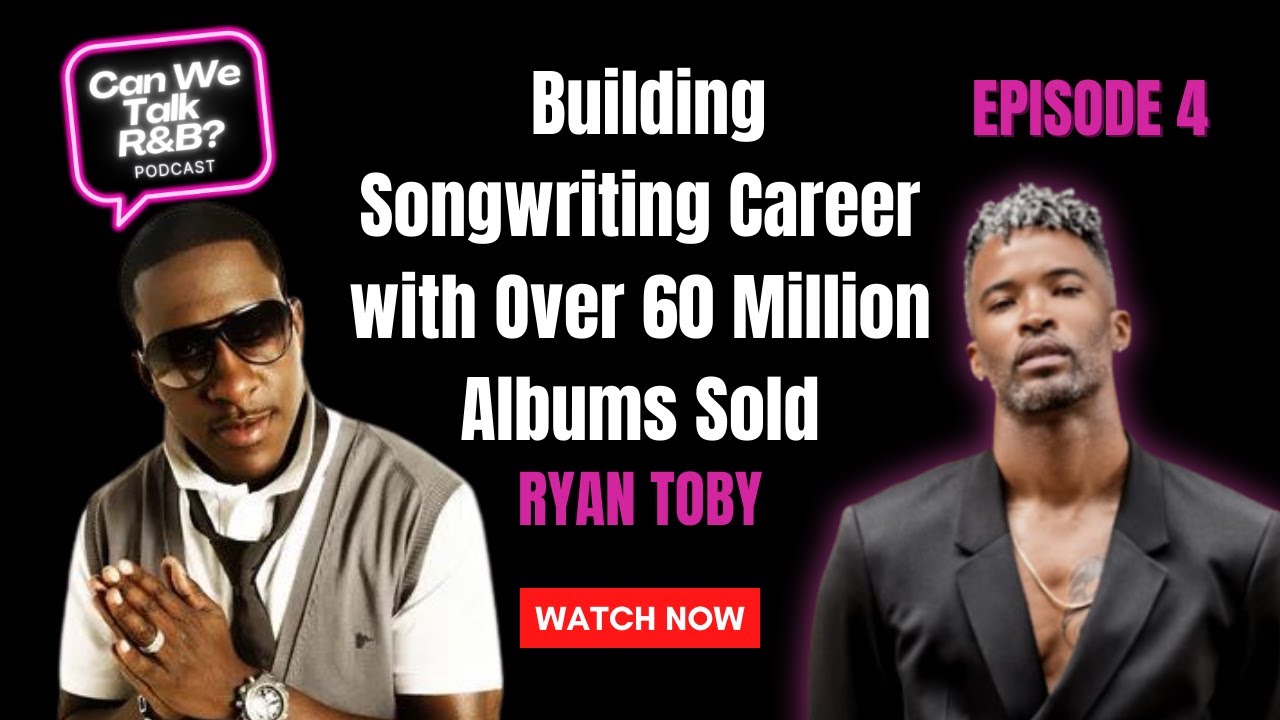 Ryan Toby's Career Rise as a Prolific Songwriter for Will Smith, Usher, Justin Bieber + More | EP 4