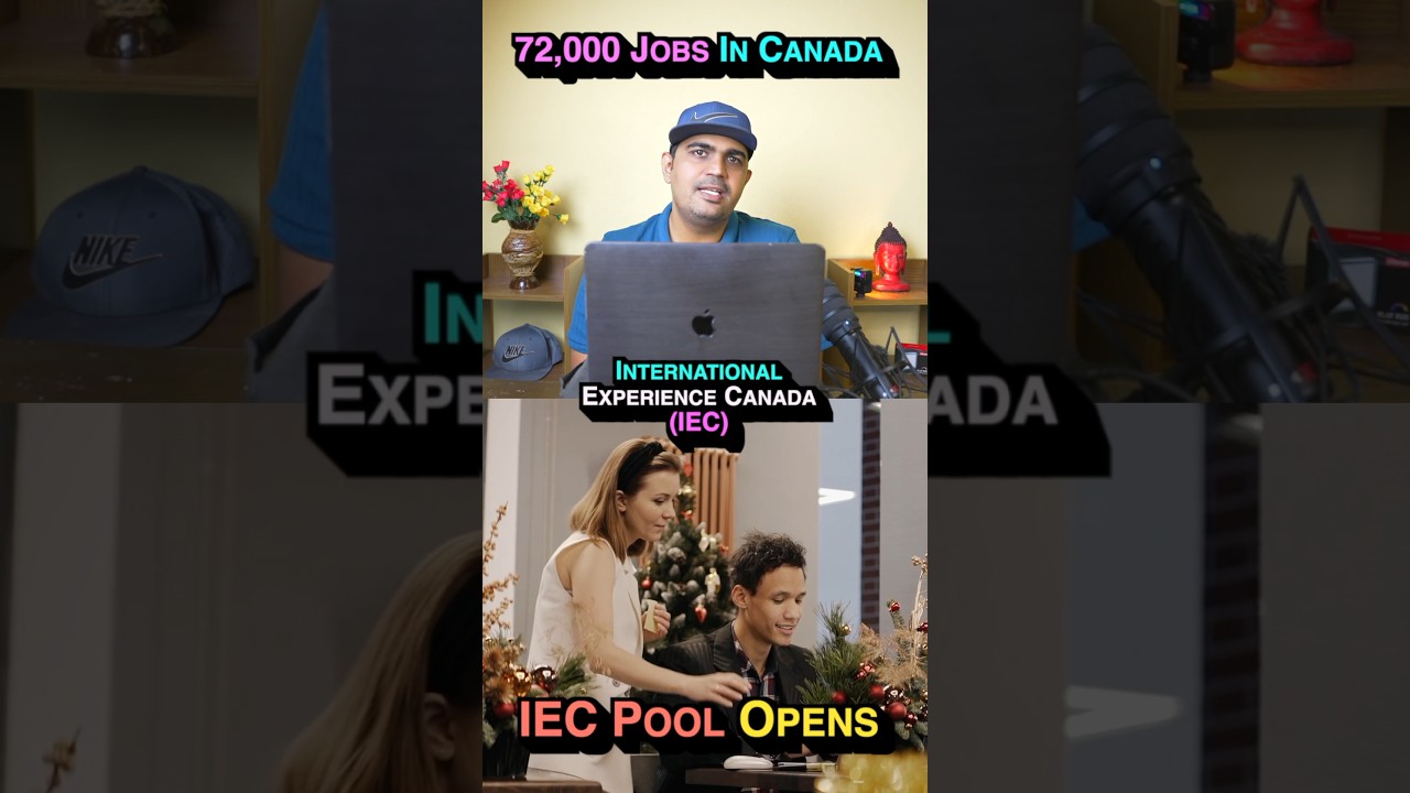 🇨🇦 Settle In Canada - IEC Pool Opens Now | 72,000 Work Visa 🇨🇦