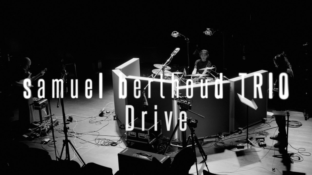 Samuel Berthoud Trio - Drive (With Samuel Berthoud, Sébastien Rudhard and Samuel Goupil)