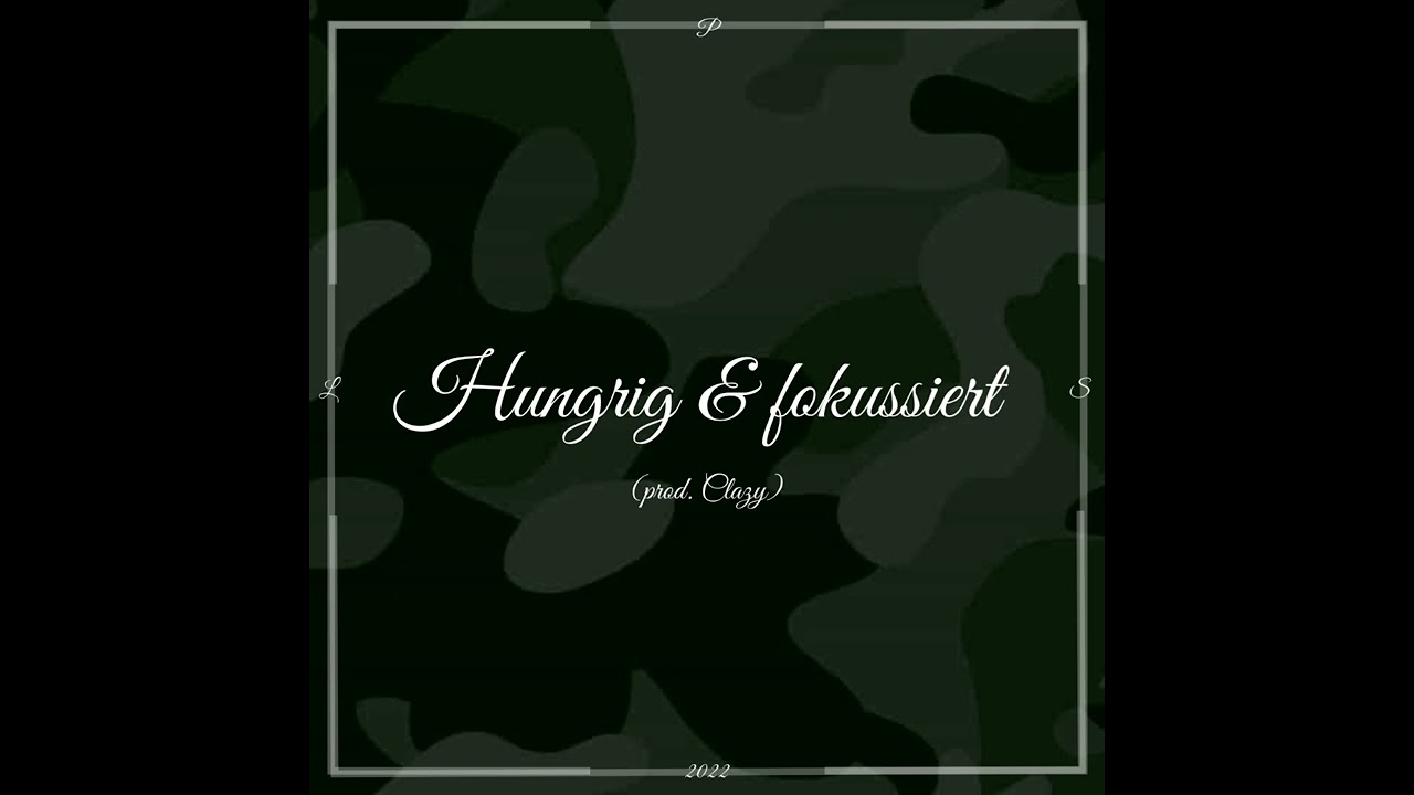 Hungrig & fokussiert (prod. Clazy)