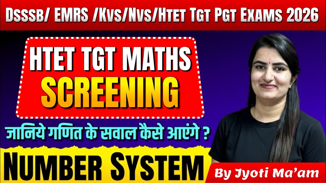 HTET TGT MATHS Screening | DSSSB TGT PGT | KVS | NVS | EMRS | By Jyoti Ma’am