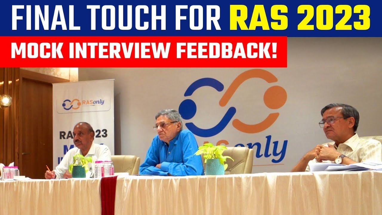 RAS Mock Interview 2023 | Final Touch for RAS Mock Interview Feedback | RASonly