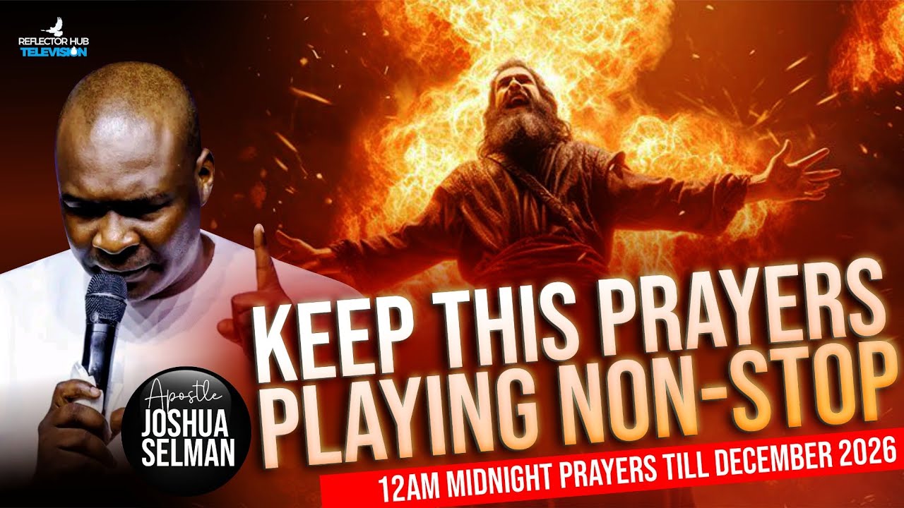 (12am) Keep This Playing Non-Stop – Dangerous Midnight Prayers | Apostle Joshua Selman