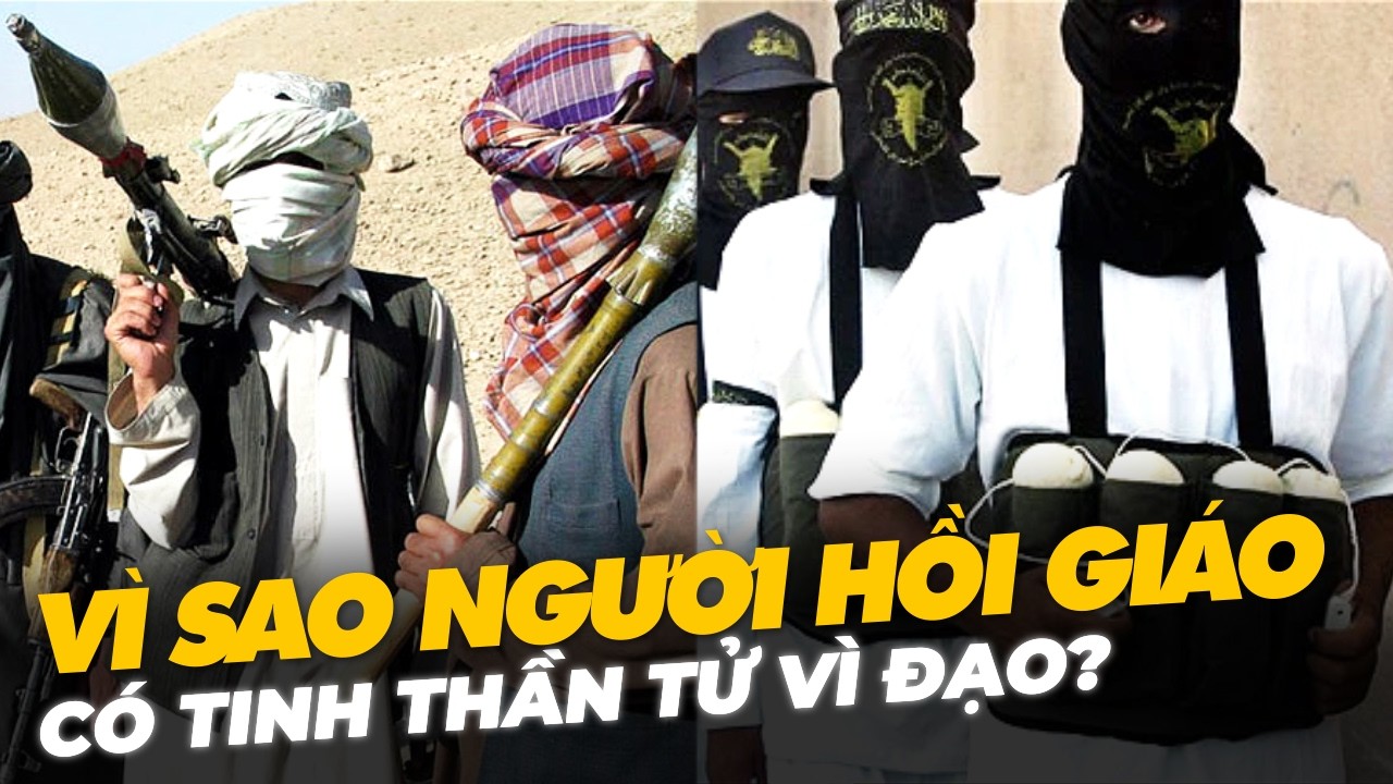 VÌ SAO NGƯỜI HỒI GIÁO CÓ TINH THẦN TỬ VÌ ĐẠO?