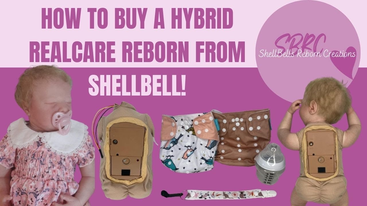 How to Buy a Hybrid Realcare Reborn From ShellBell!