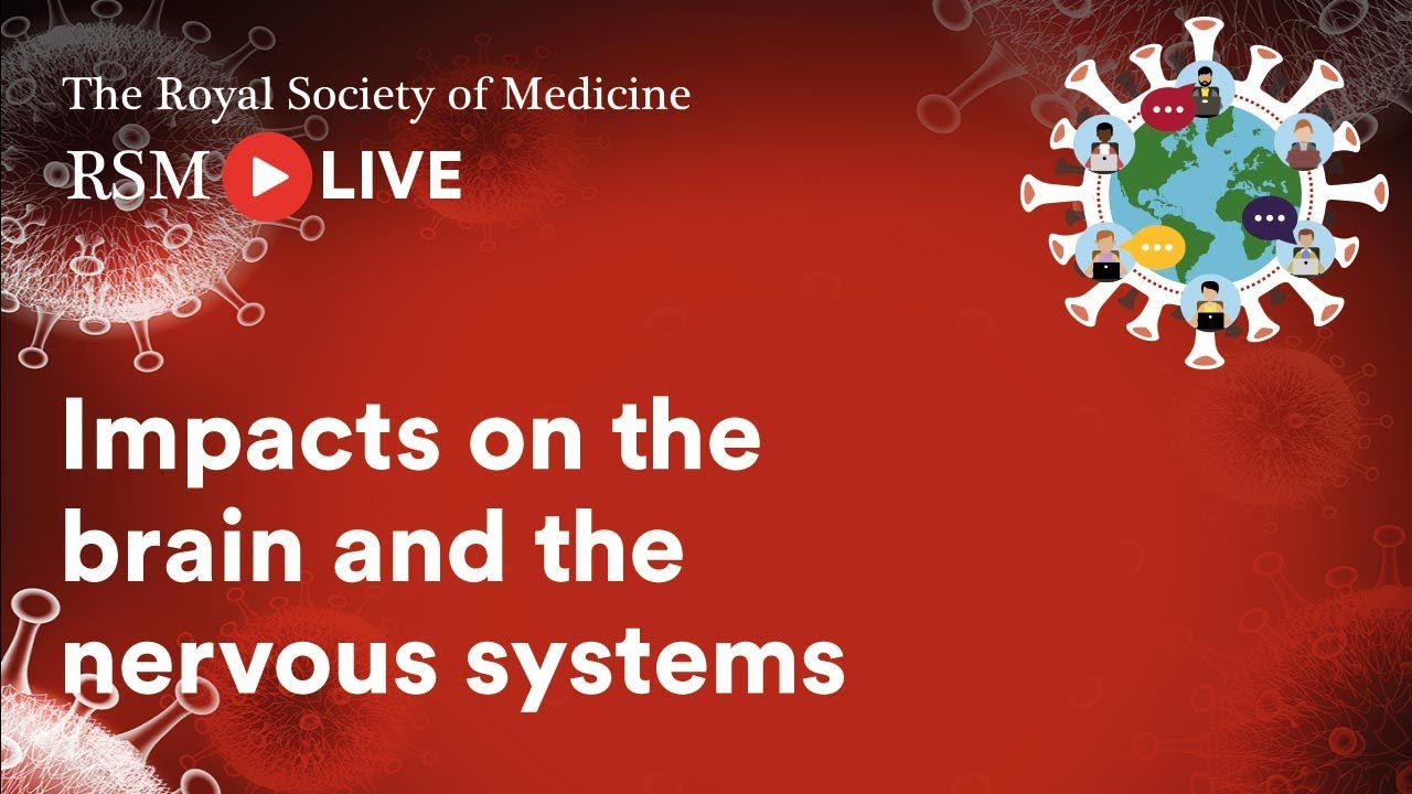 International COVID-19 Conference | Session 3: Impacts on the brain & the nervous system