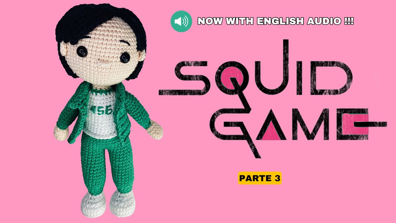JUGADOR 456 GI-HUN EL JUEGO DEL CALAMAR AMIGURUMI TUTORIAL A CROCHET / PARTE 3