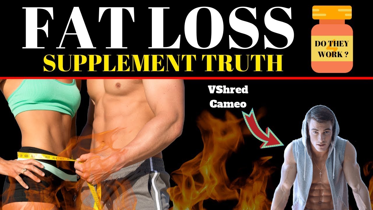 Do FAT LOSS Supplements Work ?