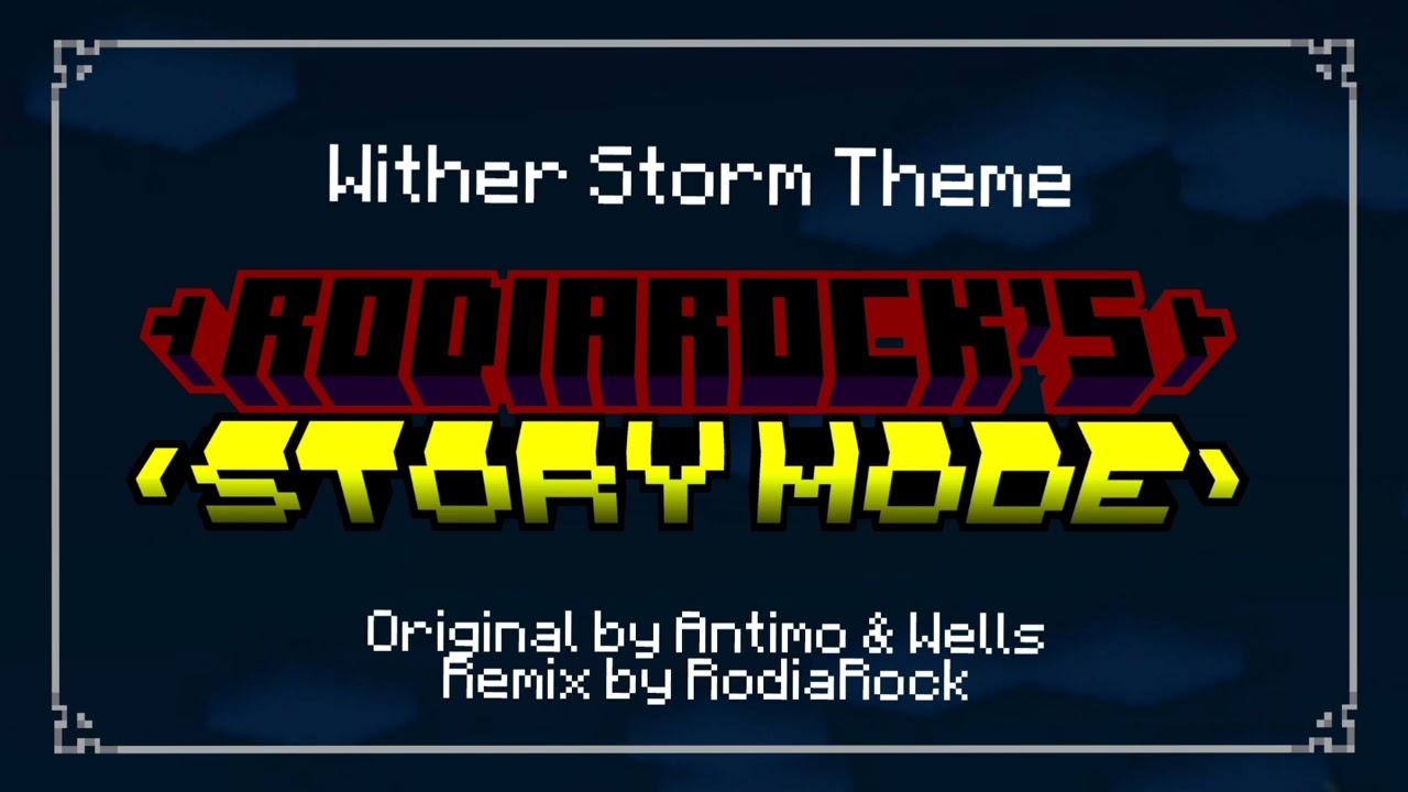RodiaRock's Story Mode Models (Wither Storm Theme)