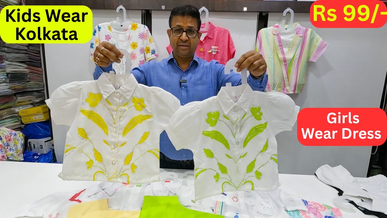 Kidswear Wholesaler Biggest Traders Bara Bazar Kolkata New Collections Summer Items
