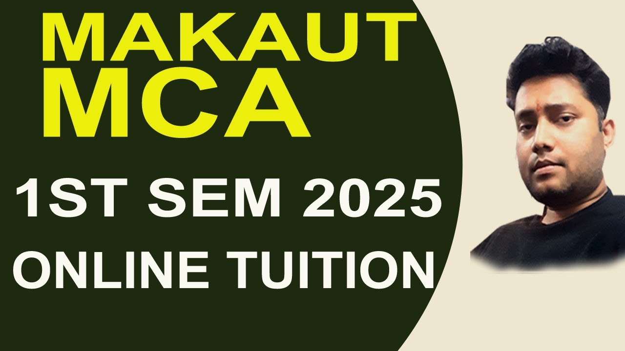 MAKAUT MCA 1ST SEM 2025 ONLINE TUITION STARTS