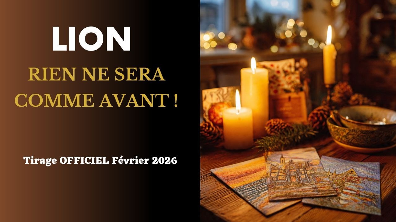 LION FÉVRIER Ça va SECOUER et sans prévenir ... !  I Tirage février 2025