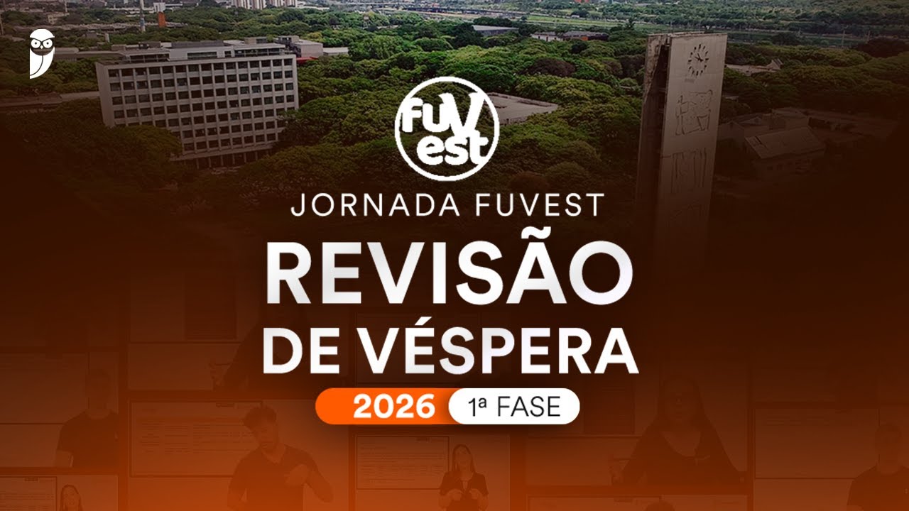 Revis&atilde;o de V&eacute;spera FUVEST 2026 1&ordf; FASE