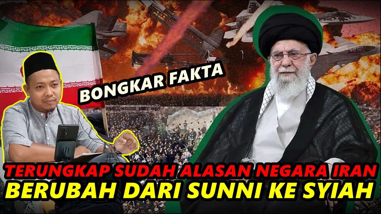 Terungkap Sudah Alasan Negara IRAN Berubah Dari SUNNI Ke SYIAH - Ustadz Muhammad Ridwan