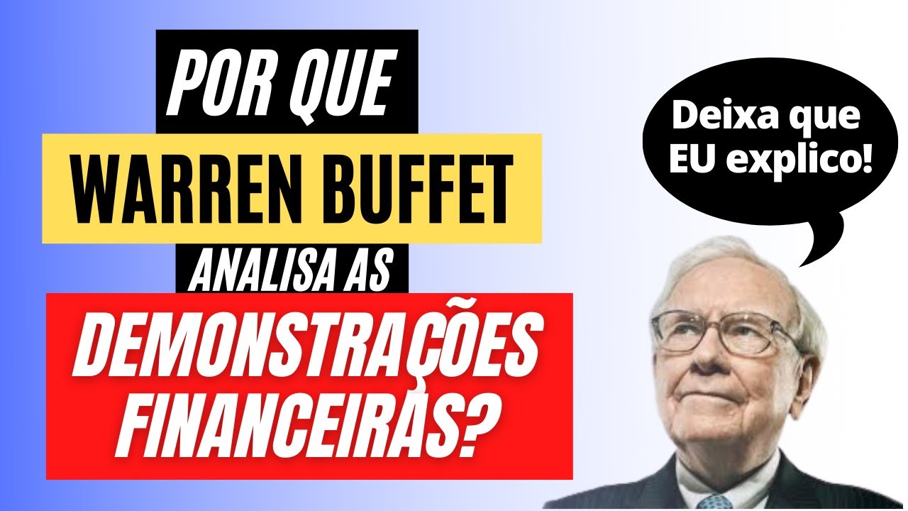 Por que Buffet analisa as DEMONSTRAÇÕES FINANCEIRAS das companhias?