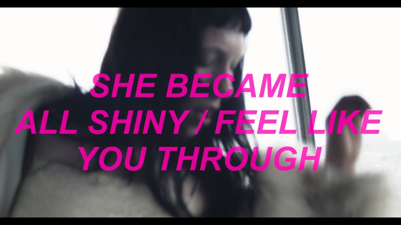 She Became All Shiny / Feel Like You Through - 17sport Music Video
