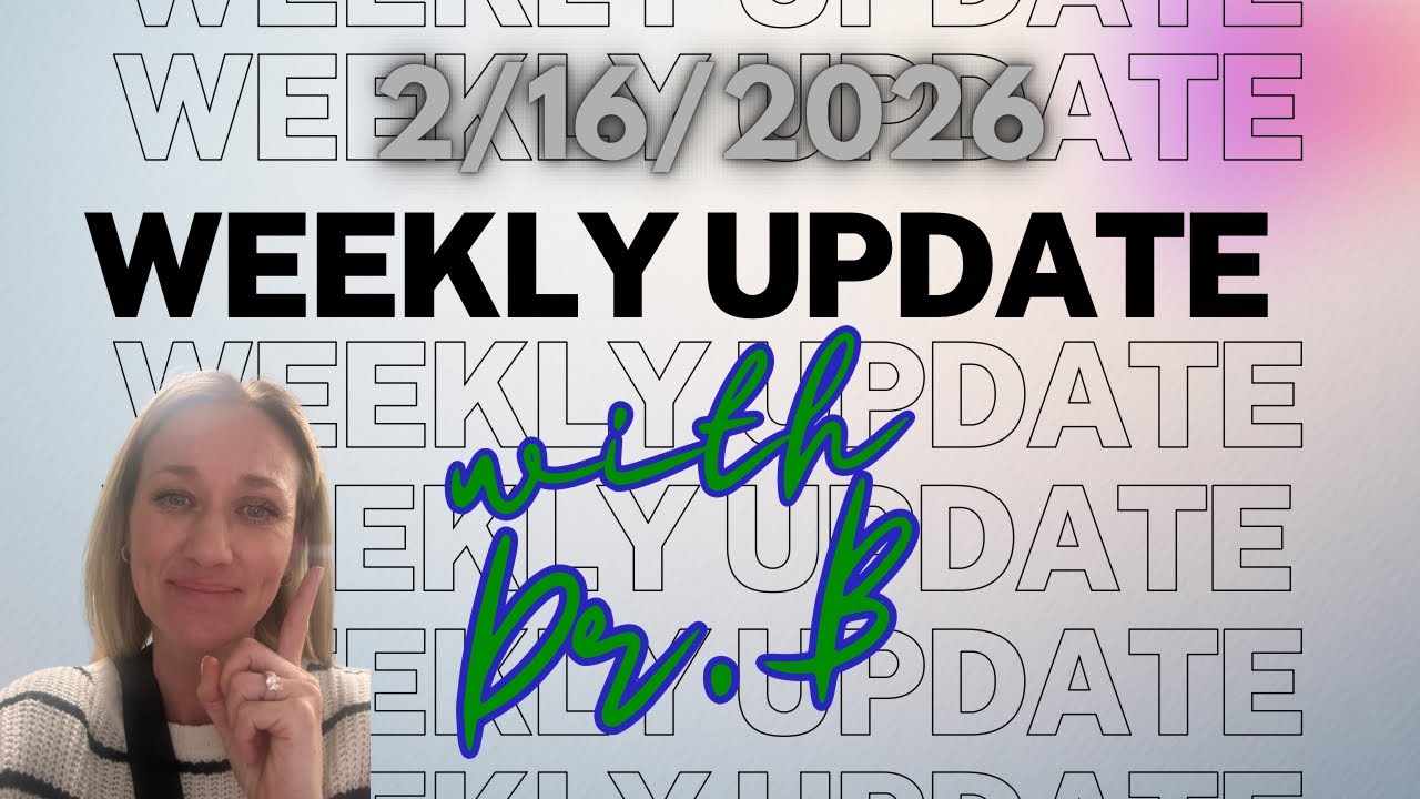 Weekly Update with Dr. B: 2/16/26