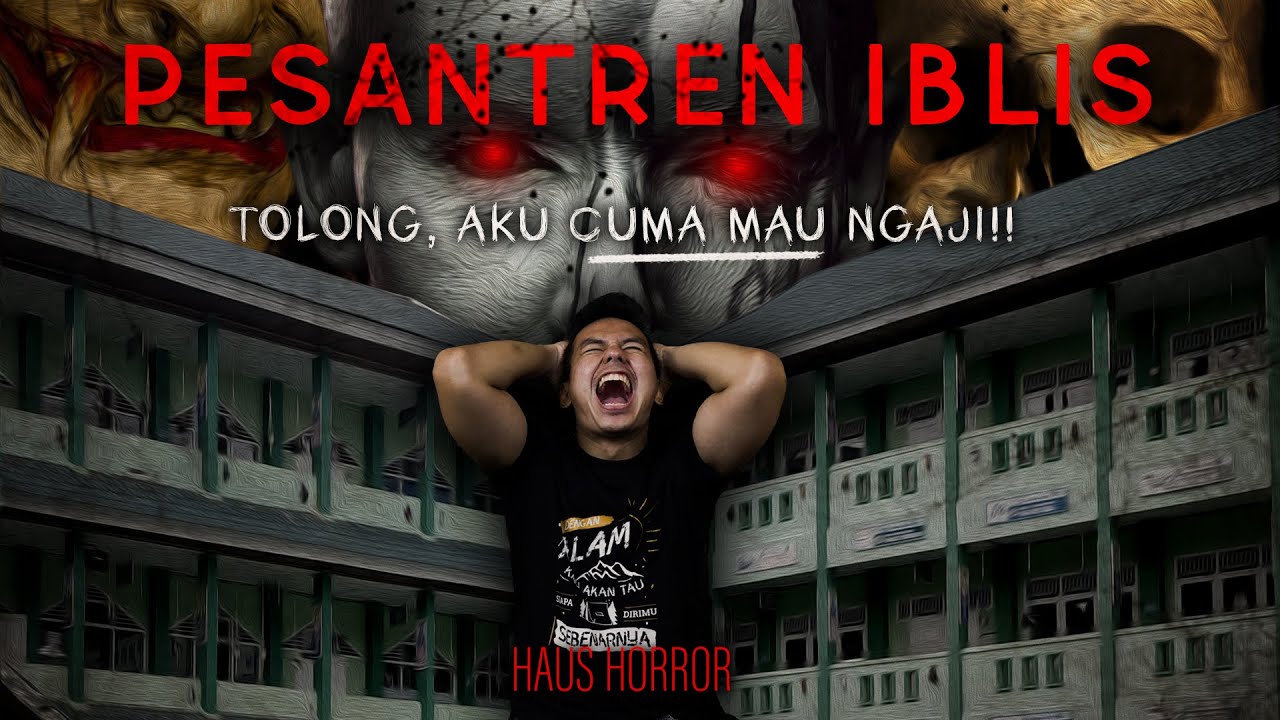 INI PESANTREN KAGA BENER - PESANTREN IBLIS | HH #107