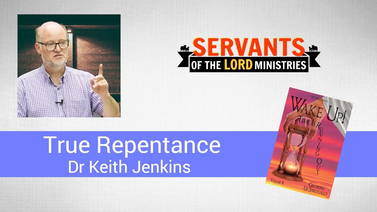 True Repentance - Dr. Keith Jenkins
