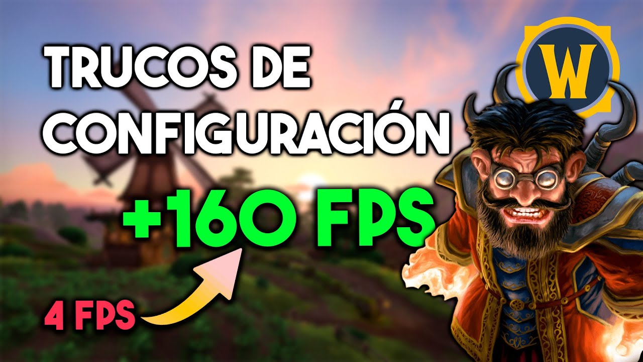 La MEJOR configuración gráfica (+3 TRUCOS) para WoW