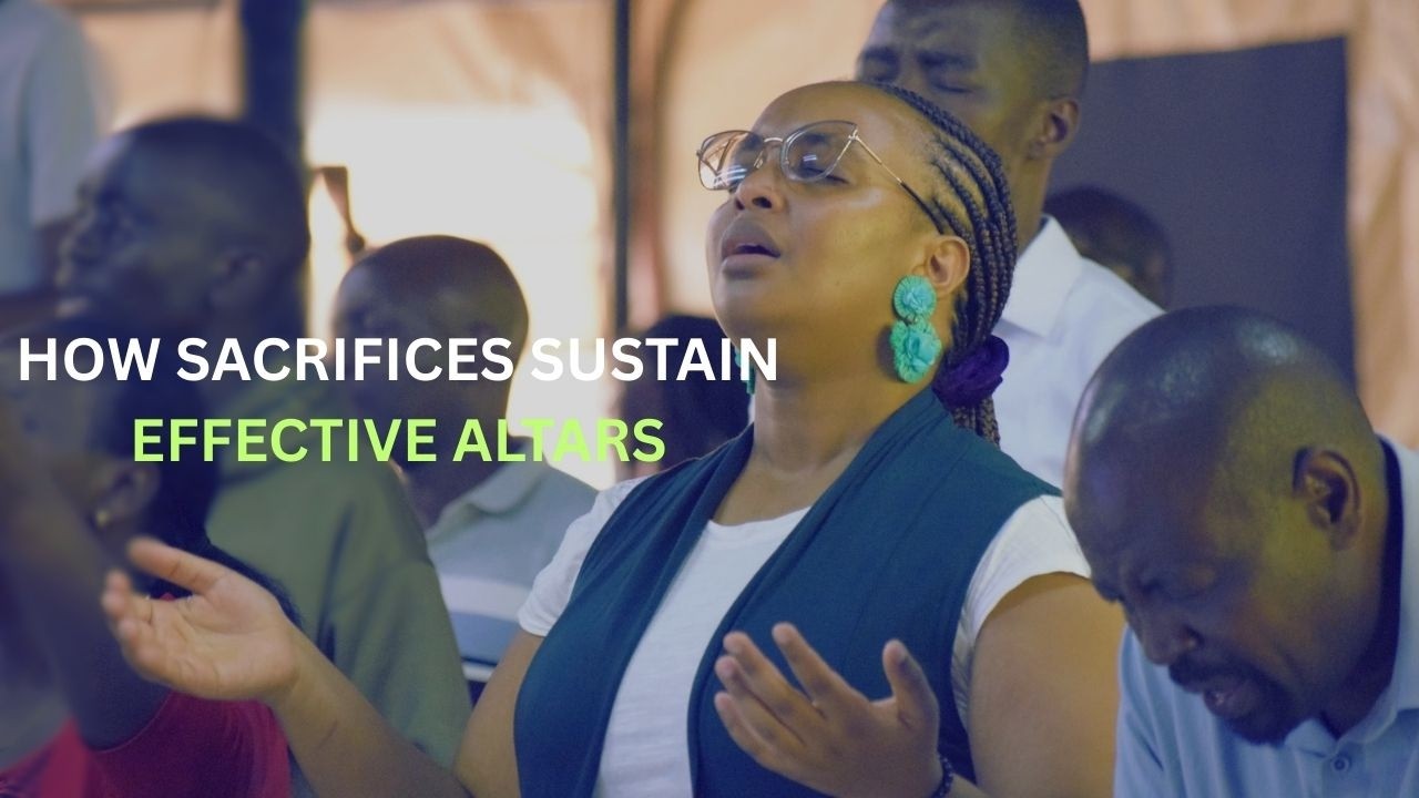 SUSTAINING AN EFFECTIVE ALTAR THROUGH SACRIFICE