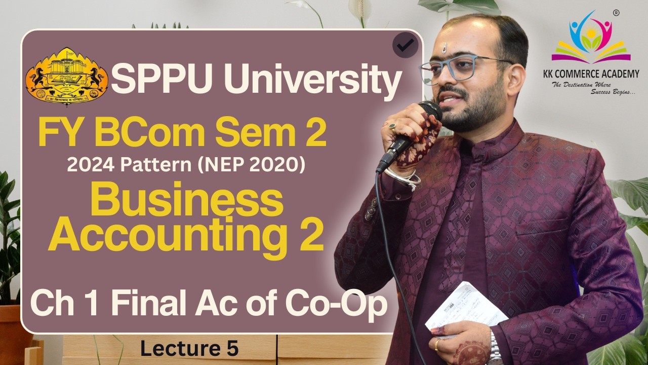 Final Accounts of Co-op Society I Business Accounting I FYBCom I Semester 2 I Lecture5 #kkca #kk_sir