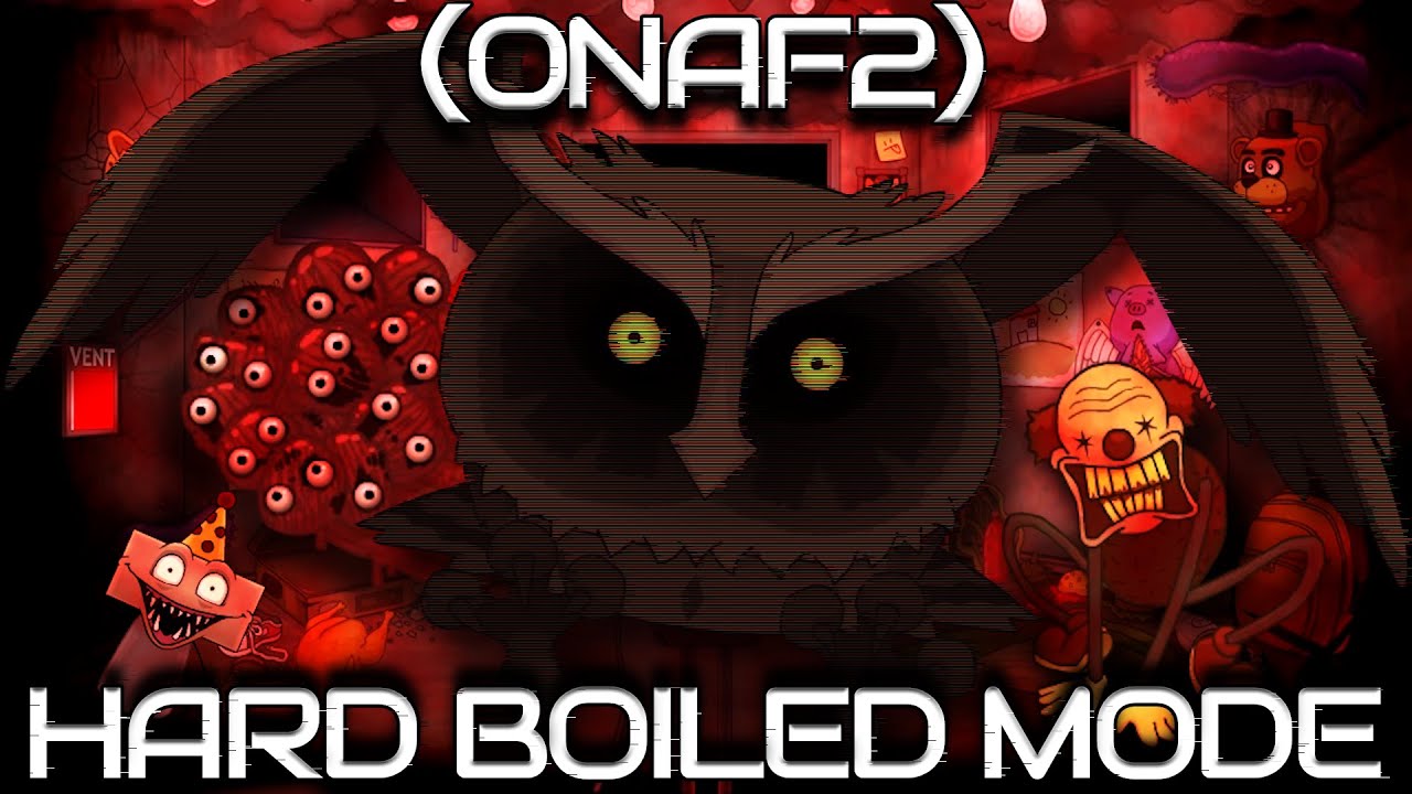 HARD BOILED MODE | One Night At Flumpty's 2
