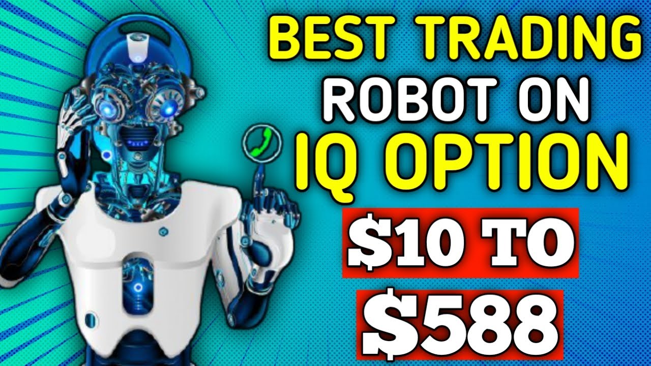 Best trading Robot On IQ Option - $10 to $588 - 100% Guaranteed Win | Binary Options Strategy