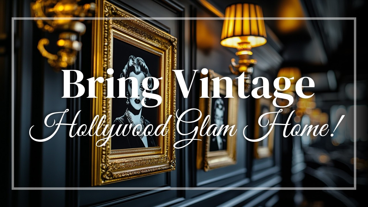 Old Hollywood Glam: Vintage Home Decor Tips for a Luxurious Look