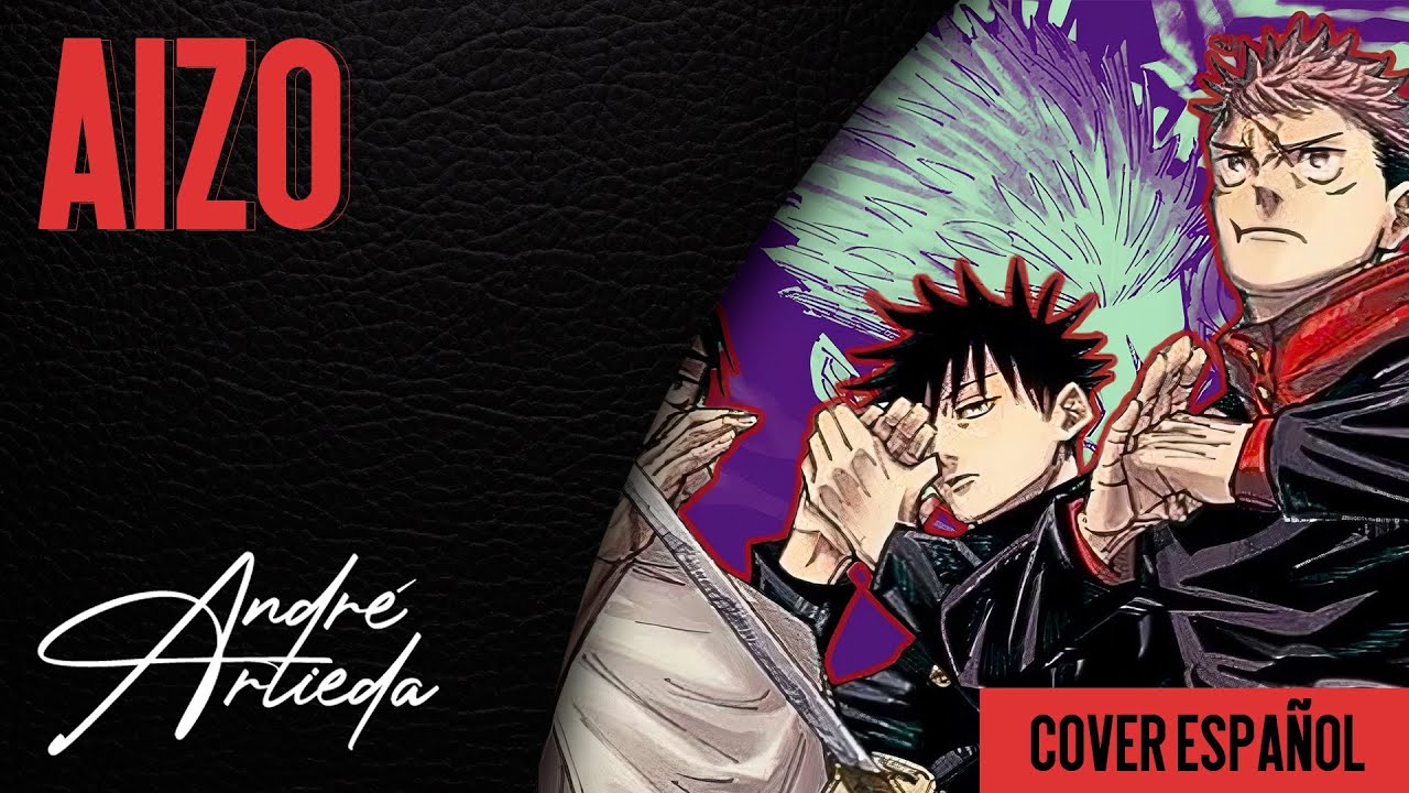 Jujutsu Kaisen OP 5 | AIZO | André - A! (Cover Español Latino)