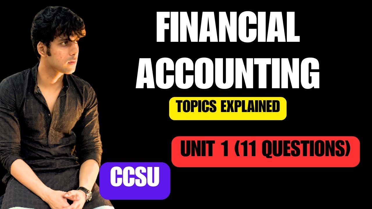 Financial Accounting for BBA 1st Semester | All Units Explained | Unit 1 