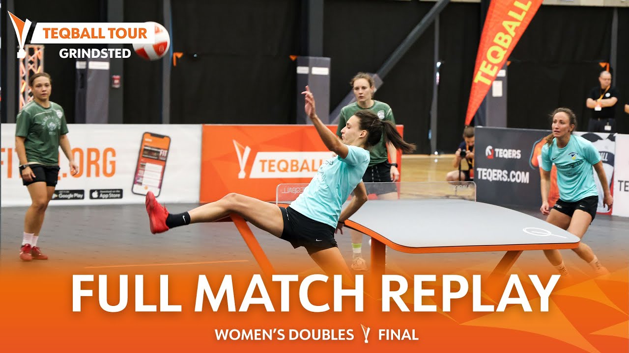 Teqball Tour - Grindsted | Women's Doubles , Final | Full Match