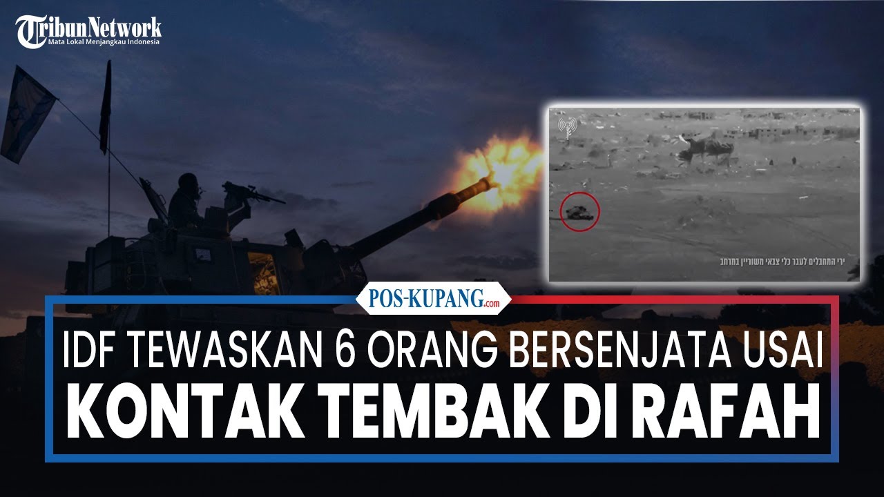 IDF Tewaskan 6 Orang Bersenjata Usai Kontak Tembak di Rafah