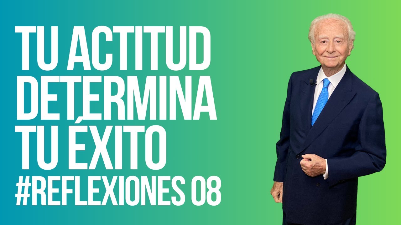 Tu ACTITUD Determina Tu ÉXITO #reflexiones 08