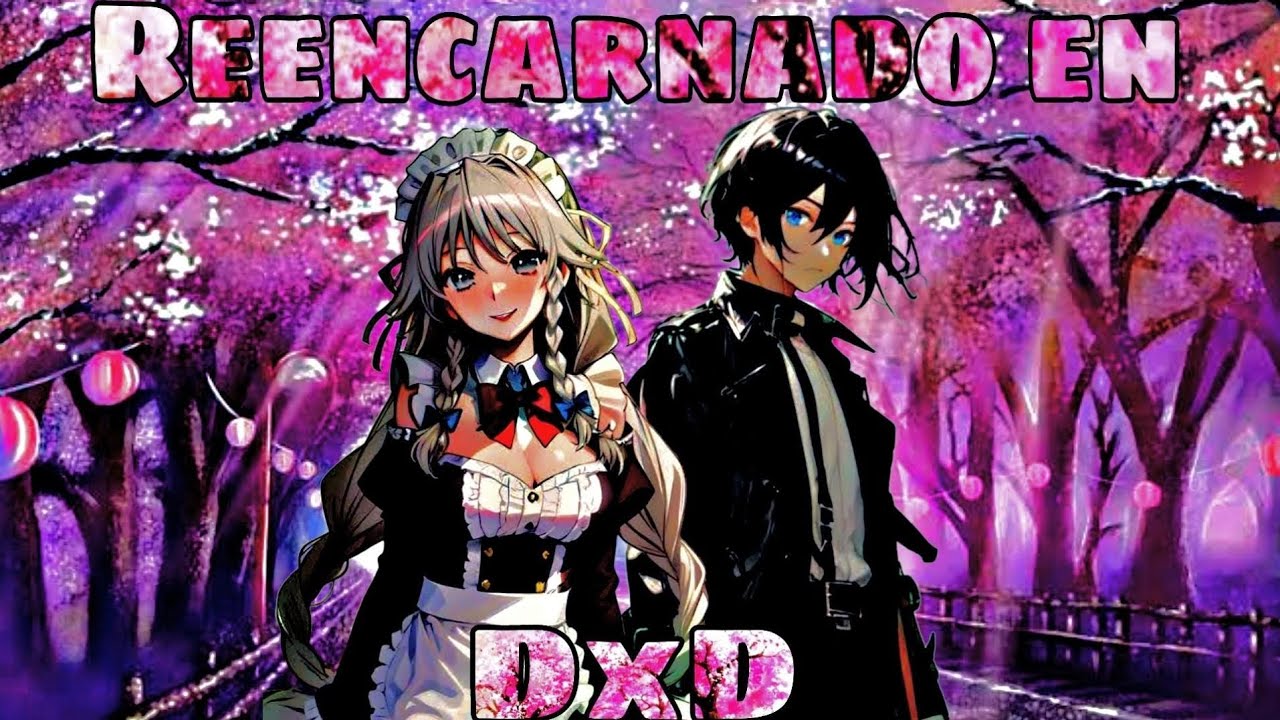Reencarnado en High School DxD con un Sistema Random | Parte 1