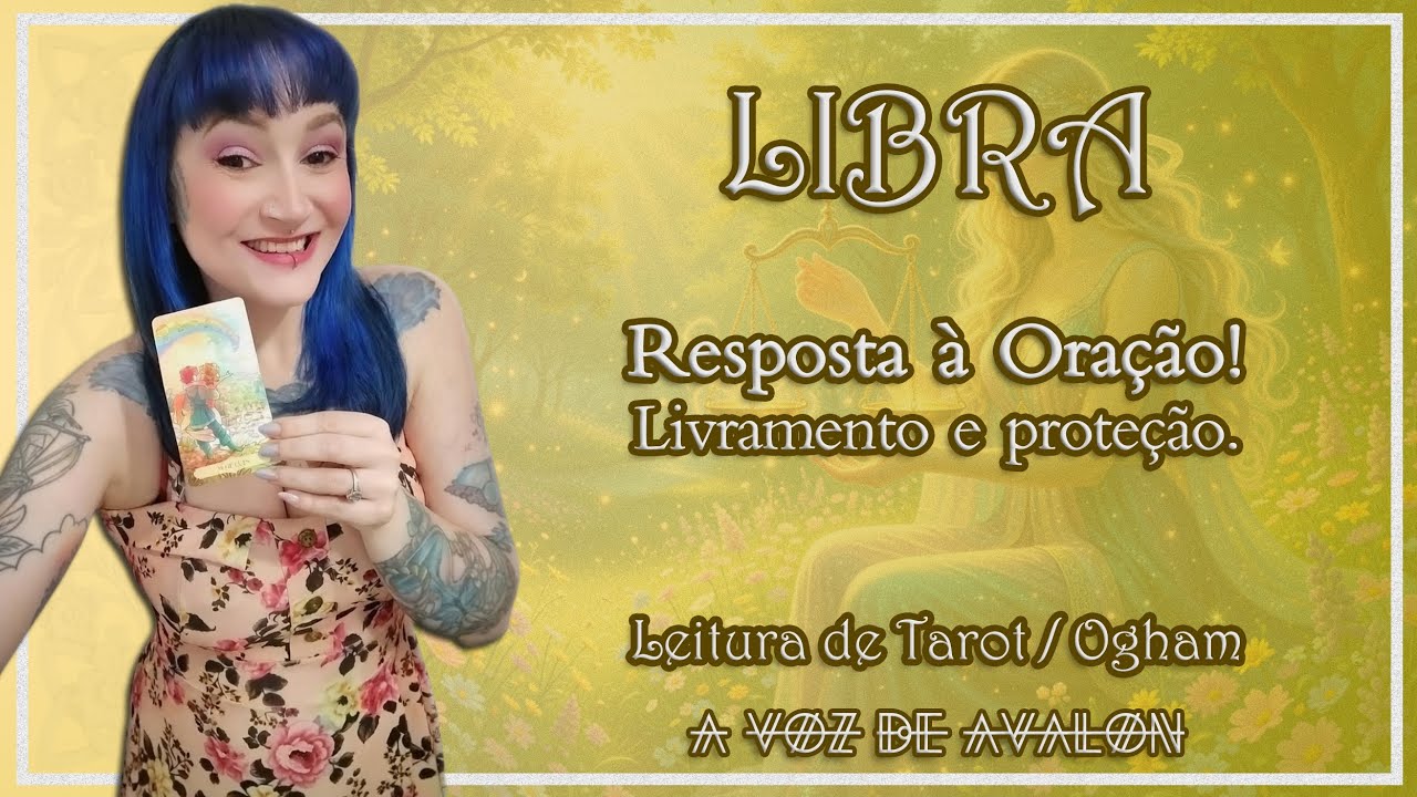 🧚🏻‍♀️♎ LIBRA - RESPOSTA À ORAÇÃO! LIVRAMENTO E PROTEÇÃO.