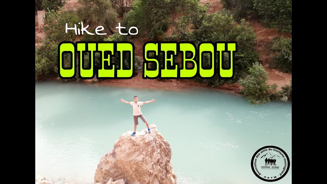 Hike to OUED SEBOU (أصعب وأروع مسار 😯😯)